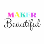 Maker Beautiful